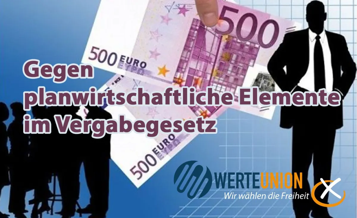 WerteUnion Sachsen gegen planwirtschaftliche Elemente im Vergabegesetz (© werteunion-sachsen 2024)