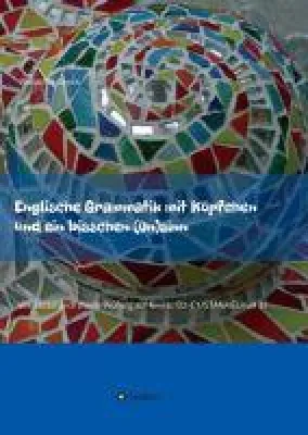 Bild: Englische Grammatik mit Köpfchen und ein bisschen (Un)sinn - Motivierende Lernhilfe