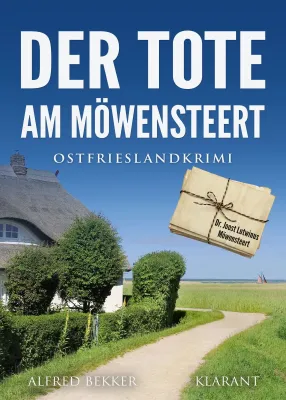 Bild: Neuerscheinung: Ostfrieslandkrimi "Der Tote am Möwensteert" von Alfred Bekker im Klarant Verlag