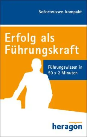 Erfolg als Führungskraft - Heragon-Verlag bietet leitenden Angestellten Praxiswissen im Kartenformat Bild: Erfolg als Führungskraft - Heragon-Verlag bietet leitenden Angestellten Praxiswissen im Kartenformat