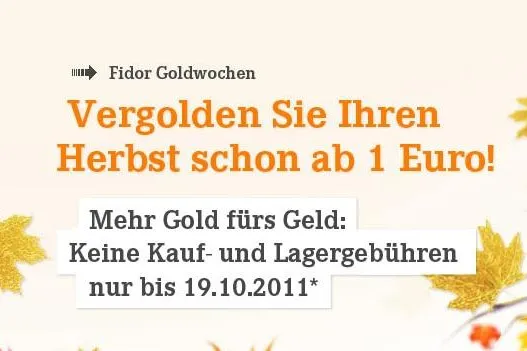 Bild: Die große Fidor Goldwochen-Aktion bis 19.10.2011. Beim Gold Kauf keine Kauf- und Lagergebühren bezahlen