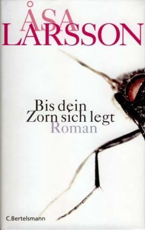 Åsa Larsson - »Bis dein Zorn sich legt«, cBertelsmann München 2008