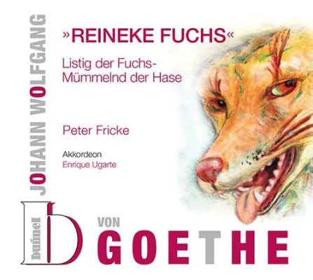 Bild: Neues Hörbuch von Peter Fricke - "Johann Wolfgang von Goethe - Reineke Fuchs"