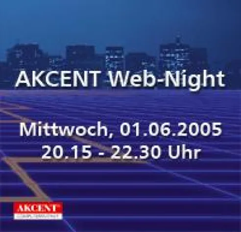 AKCENT steht wieder Rede und Antwort bei der 2. WebNight am 1. Juni 2005 Bild: AKCENT steht wieder Rede und Antwort bei der 2. WebNight am 1. Juni 2005