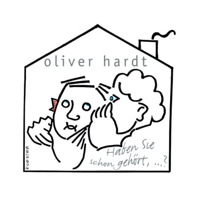 Bild: Oliver Hardt - Haben Sie schon gehört ....? VÖ 28.11.2005
