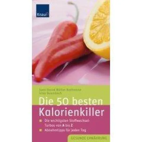 Bild: Schlank-Bestseller 2007 erschien bereits in der dritten Auflage: Die 40 besten Kalorienkiller
