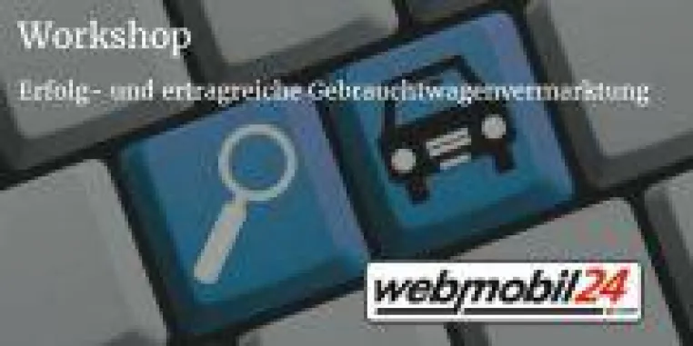 Webmobil24 startet Workshops zur erfolgreichen Gebrauchtwagenvermarktung Bild: Webmobil24 startet Workshops zur erfolgreichen Gebrauchtwagenvermarktung