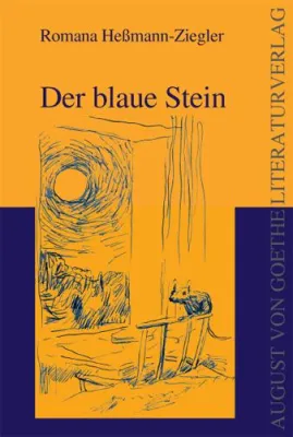 Bild: Neu im August von Goethe Literaturverlag - „Der blaue Stein“ - ein Abenteuerroman von Romana Heßmann-Ziegler