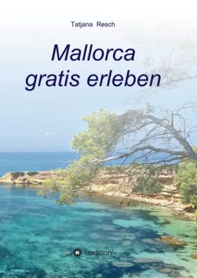Bild: Mallorca gratis erleben - Ein Reiseführer der etwas anderen Art