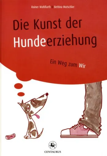 Ein kleines Juwel: Das Buch "Die Kunst der Hundeerziehung - Ein Weg zum Wir" Bild: Ein kleines Juwel: Das Buch "Die Kunst der Hundeerziehung - Ein Weg zum Wir"