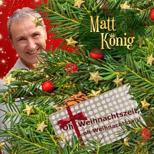 Bild: Oh Weihnachtszeit, Oh Weihnachtszeit - die aktuelle single zum Fest von Matt König