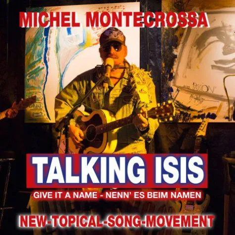 Bild: Michel Montecrossa's CD Talking ISIS: Give It A Name – Nenn’ Es Beim Namen zu ISIS & No-Future Jugendbewegung