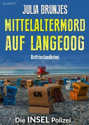 Bild: Neuerscheinung: Ostfrieslandkrimi "Mittelaltermord auf Langeoog" von Julia Brunjes im Klarant Verlag