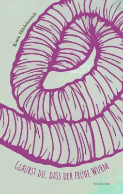 Bild: Glaubst du, dass der frühe Wurm wartet auf den Vogel?  - Lyrik aus dem Alltag