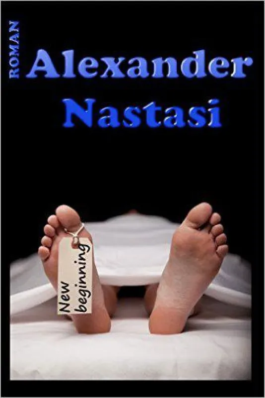 Roman New Beginning von Alexander Nastasi