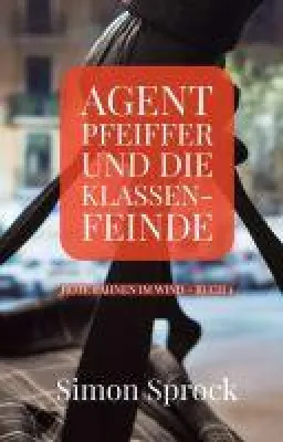 Bild: Agent Pfeiffer und die Klassenfeinde - Ein spannender Polit-Thriller