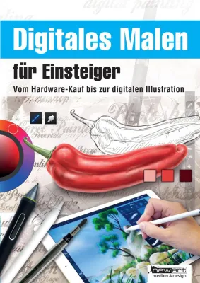 Bild: Digitales Malen für Einsteiger: Einkaufsratgeber und Anleitungsbuch fürs Malen auf PC, Tablet & Co.
