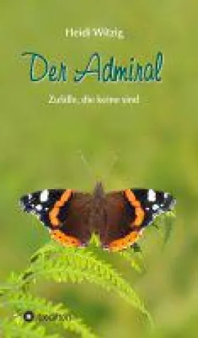 Der Admiral - Wie ein Schmetterling alles verändern kann Bild: Der Admiral - Wie ein Schmetterling alles verändern kann