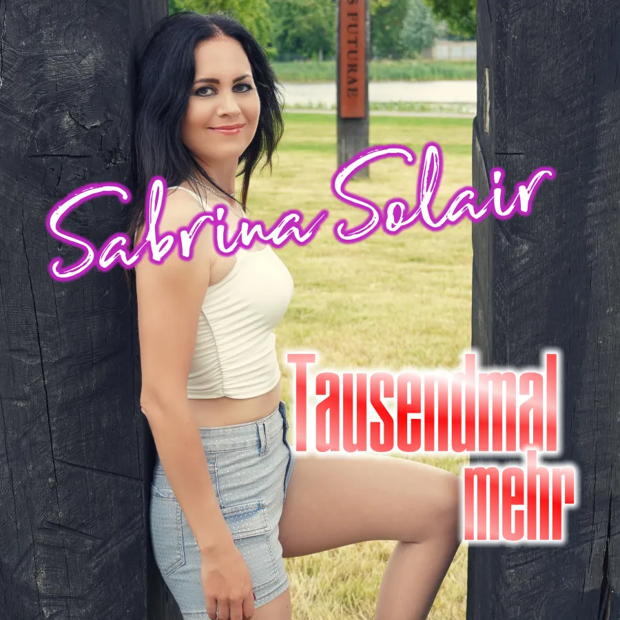 Sabrina Solair - Tausendmal mehr