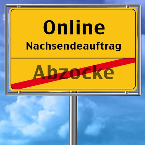 Augen auf! Bei der Nachsendeauftrag-Beauftragung droht Abzocke Bild: Augen auf! Bei der Nachsendeauftrag-Beauftragung droht Abzocke