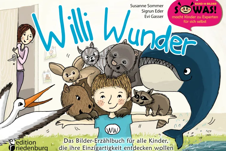 Willi Wunder – Ein Buch, das die Gesundheit junger Menschen stärkt Bild: Willi Wunder – Ein Buch, das die Gesundheit junger Menschen stärkt