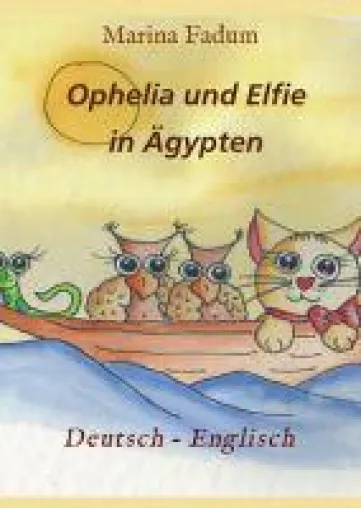 Bild: Ophelia und Elfie - führt nach Ägypten und bringt Kindern erste Englischkenntnisse näher