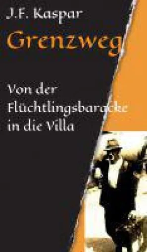 Bild: Grenzweg - die Geschichte einer Flüchtlingsfamilie der Nachkriegszeit