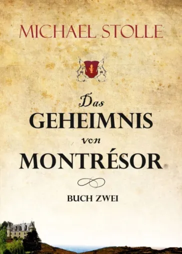 Bild: Das Geheimnis von Montrésor - Ein spannender, historischer Roman