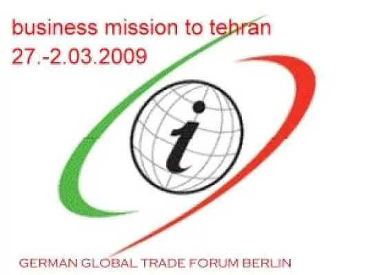 Bild: Iran 2009 - International Conference on Foreign Investment & Business Mission German Global Trade Forum