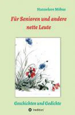 Bild: Für Senioren und andere nette Leute - Erfreuliche Geschichten mit Menschen und Tieren