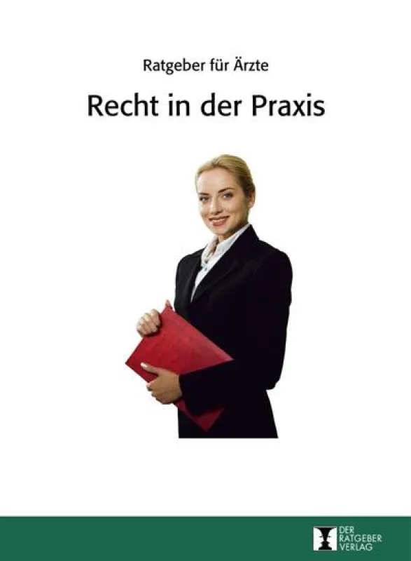 Konkrete Tipps für den Praxisalltag von Ärzten - Bestellung versandkostenfrei unter www.ratgeberverlag.de