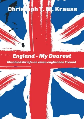 Bild: England - My Dearest - Abschiedsbriefe an einen englischen Freund