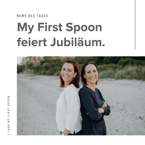 Bild: My first spoon feiert den 1. Geburtstag - und weitere, glänzende News!