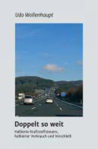 Doppelt so weit - Ratgeber über das wirtschaftliche Fahren mit Kraftfahrzeugen Bild: Doppelt so weit - Ratgeber über das wirtschaftliche Fahren mit Kraftfahrzeugen