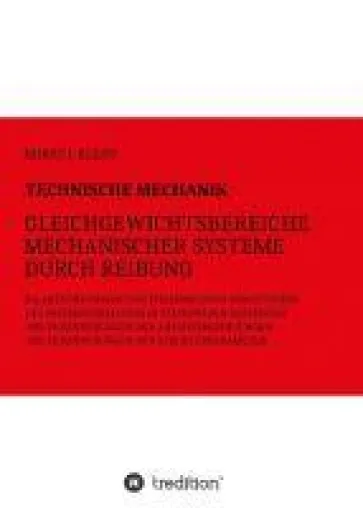 Bild: Technische Mechanik, Gleichgewichtsbereiche mechanischer Systeme durch Reibung