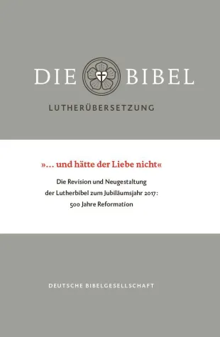 Broschüre zur Lutherbibel 2017: „… und hätte der Liebe nicht“ Bild: Broschüre zur Lutherbibel 2017: „… und hätte der Liebe nicht“