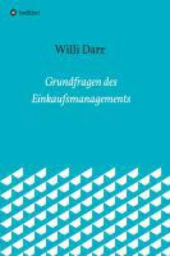 Bild: Grundfragen des Einkaufsmanagements - Sachbuch erklärt zentrale Elemente und Zusammenhänge des Einkaufs