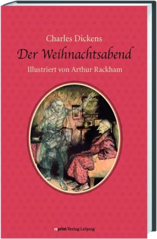 Bild: Der Klassiker zum Fest: Charles Dickens' "Der Weihnachtsabend" in nostalgischer Neuauflage