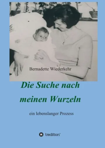 Bild: Auf der Suche nach meinen Wurzeln - Die Lebensgeschichte einer Adoption