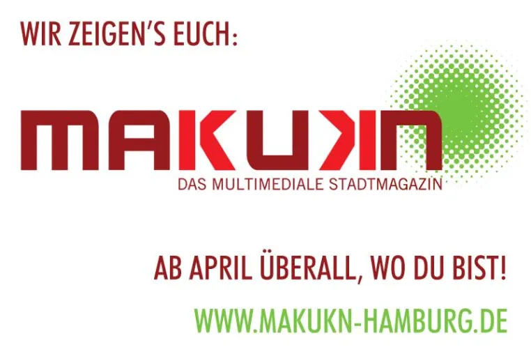 MAKUKN zeigt es Hamburg Bild: MAKUKN zeigt es Hamburg