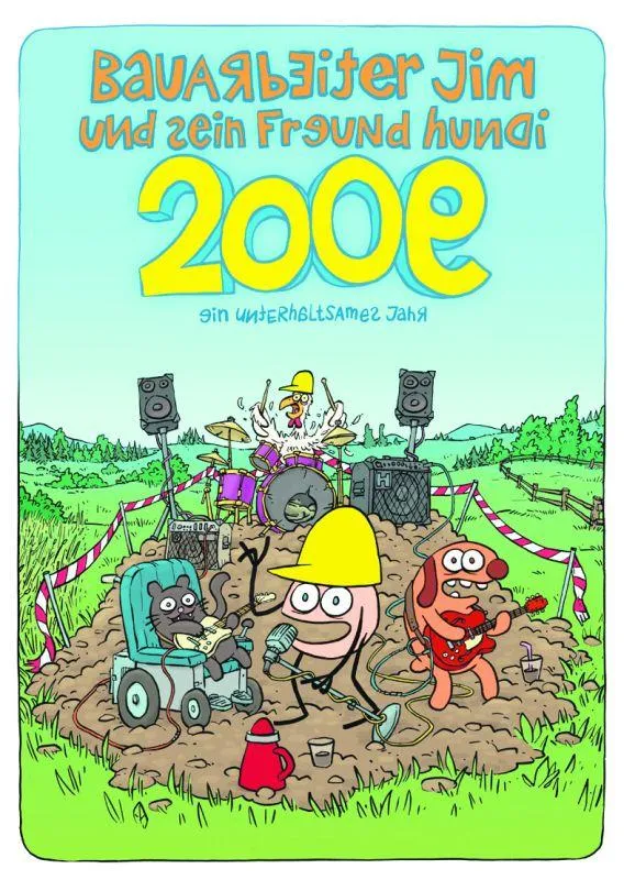Witzig, absurd und unterhaltsam: Der Bauarbeiter Jim Kalender 2009.