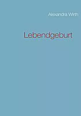 Bild: Neuer Roman erschienen - Lebendgeburt