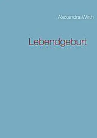 Bild: Neuer Roman erschienen - Lebendgeburt
