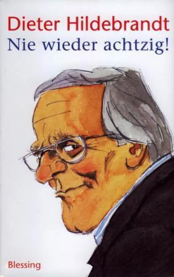 Dieter Hildebrandt, Nie wieder achtzig!