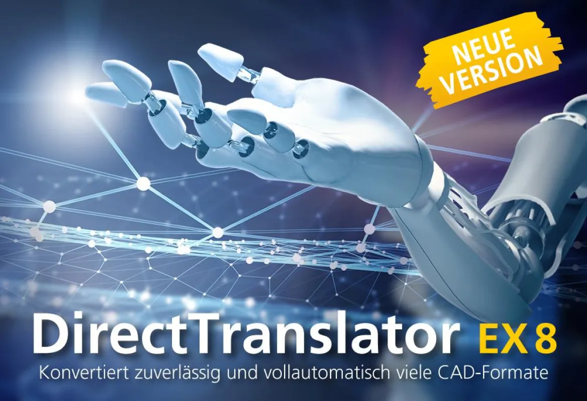 Neuer DirectTranslator EX 8 für automatische CAD-Konvertierung mit aktuellen Schnittstellen.
