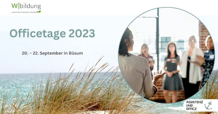 Officetage 2023 - Assistenzkongress in Büsum, an der Nordsee Bild: Officetage 2023 - Assistenzkongress in Büsum, an der Nordsee