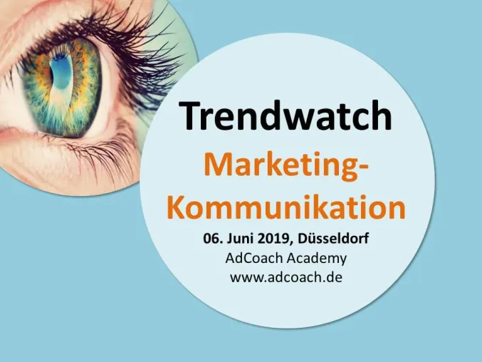 Trendwatch Marketing: Neue Ideen und Konzepte für die Marketing-Kommunikation Bild: Trendwatch Marketing: Neue Ideen und Konzepte für die Marketing-Kommunikation