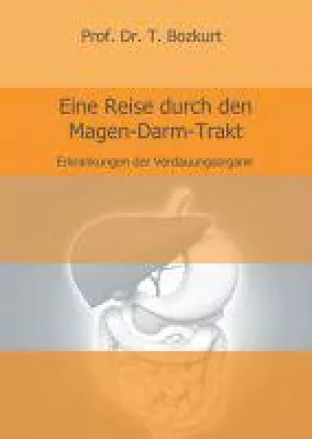Bild: Eine Reise durch den Magen-Darm-Trakt - Sachlicher und wegweisender Ratgeber
