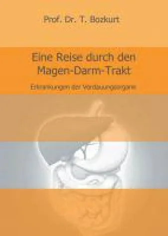 Bild: Eine Reise durch den Magen-Darm-Trakt - Sachlicher und wegweisender Ratgeber