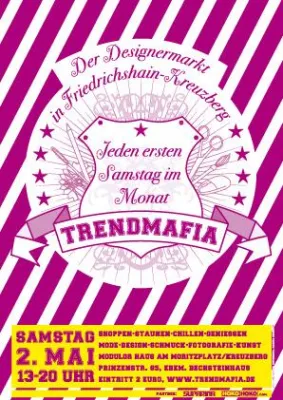 Bild: Trendmafia Designermarkt – heiße Ware für die ganze Familienbande | 2. Mai 2009 | Berlin